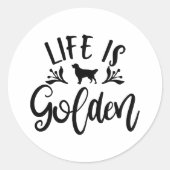 人生は黄金だ。ゴールデンレトリバー愛好家のためのデザイン ラウンドシール (正面)