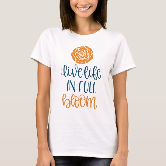 人生をフル開花 Tシャツ (正面)