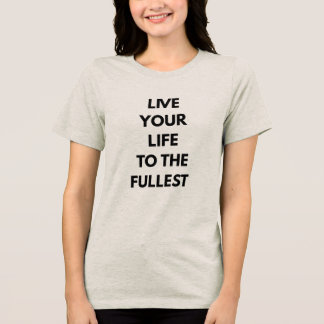 人生を最大限に生きる モチベーショナル・クオート トライブレンドＴシャツ