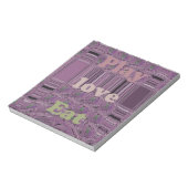 人生を最大限に生きる:食べ、愛し、遊び、デザインせよ ノートパッド (回転)