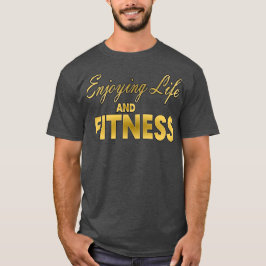 人生を楽しむ+フィットネス Tシャツ