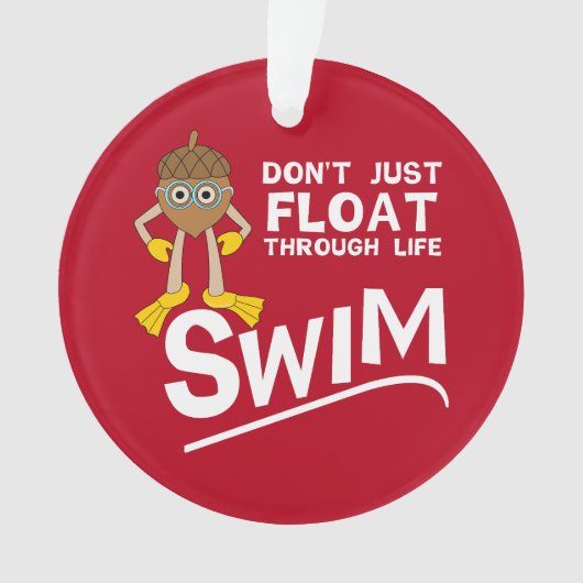 人生を泳ぎ回る オーナメント (正面)