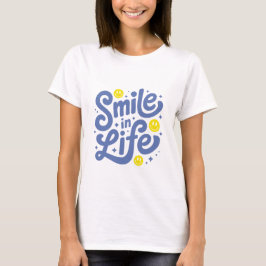 人生を笑顔で Tシャツ