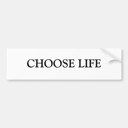 人生を選ぶ バンパーステッカー (正面)