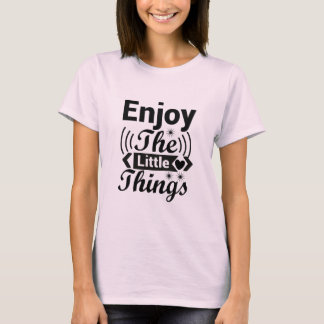人生楽しむの小さな事柄 Tシャツ