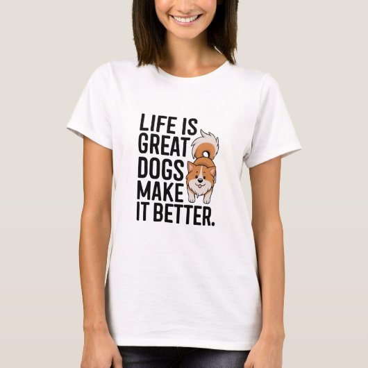 人生素晴らしは犬より良い Tシャツ (正面)