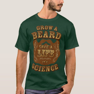人生Itx27s救科学であごひげを育てる Tシャツ