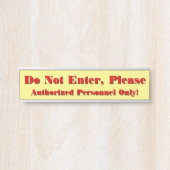 人目を引く「入らないで下さい」 サインプレート (正面)