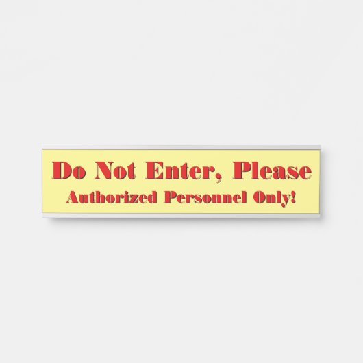 人目を引く「入らないで下さい」 サインプレート (正面)