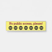 人目を引く「公共アクセスお願い！」 ドアサイン サインプレート (正面)