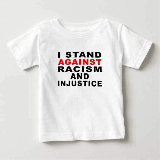 人種差別と不当な扱いに反対します 1 ベビーTシャツ (正面)