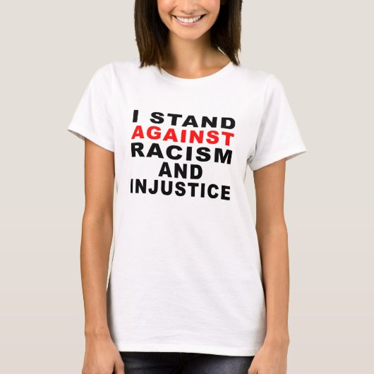 人種差別と不当な扱いに反対します 1 Tシャツ (正面)