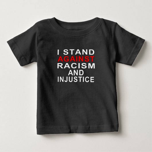 人種差別と不当な扱いに反対します 2 ベビーTシャツ (正面)