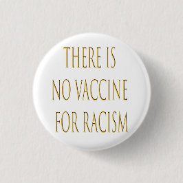 人種差別のためのワクチンはない 缶バッジ