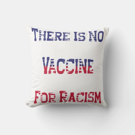 人種差別のワクチンは無い クッション (正面)