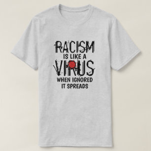 人種差別はウイルスTシャツのようなものだ Tシャツ