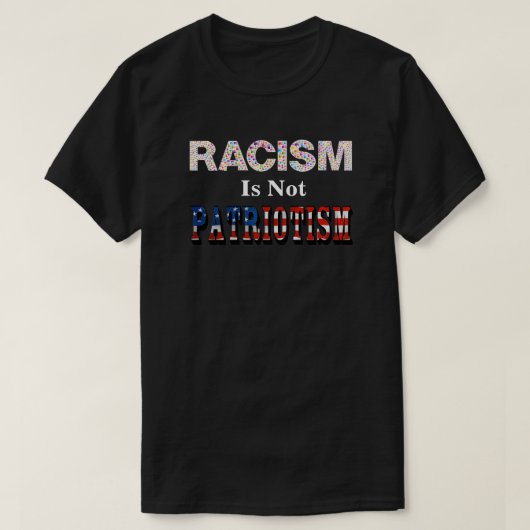 人種差別は愛国心ではない Tシャツ (デザイン正面)