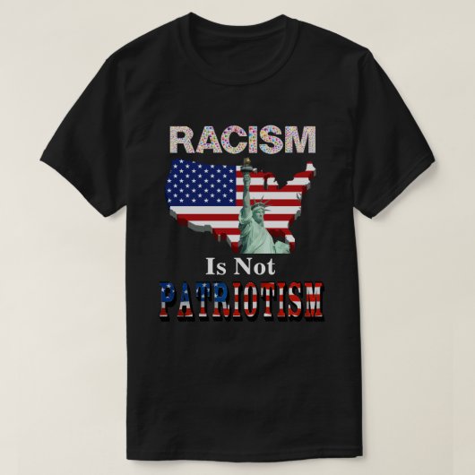 人種差別は愛国心ではない Tシャツ (デザイン正面)