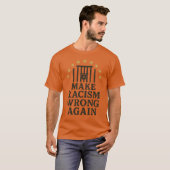 人種差別をまた間違ったものにしよう Tシャツ (正面フル)