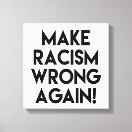 人種差別を再び間違える！アンチ人種主義の抗議 キャンバスプリント