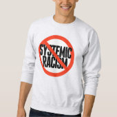 人種差別主義は存在しない スウェットシャツ (正面)