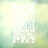 人種差別的な同性愛嫌悪をするな、ただ静かにしろ ウィンドウサイン (シート3)