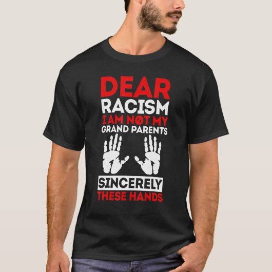 人種差別親愛私は祖父母ではない Tシャツ (正面)