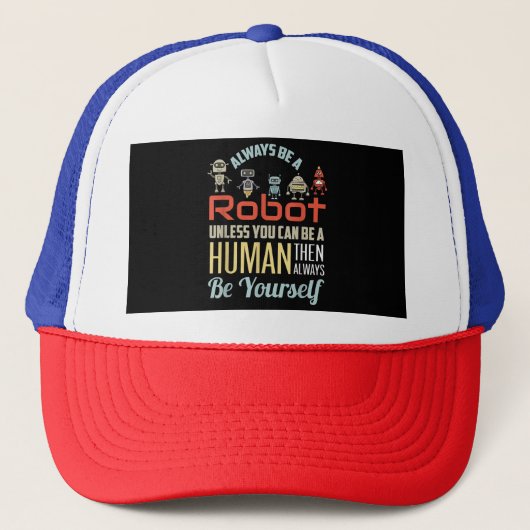 人間おもしろいになれない限り常にロボットである キャップ (正面)
