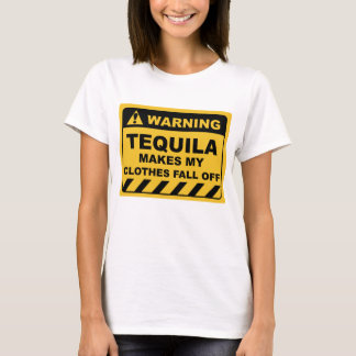 人間おもしろいのラベル警告テキーラが私を作る Tシャツ