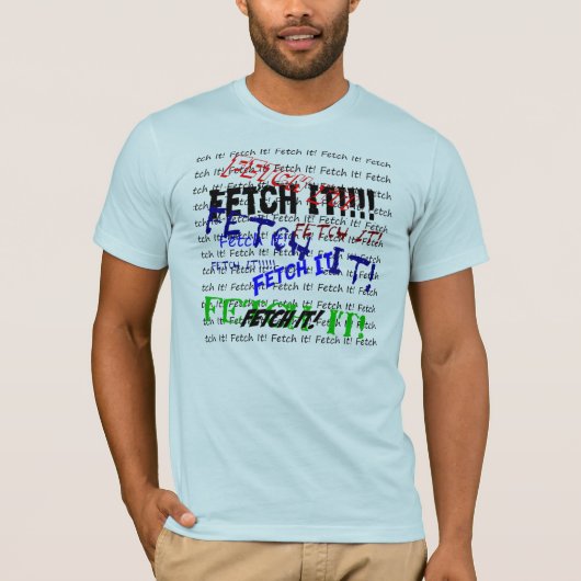 人間それを取って来て下さい Tシャツ (正面)
