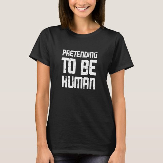 人間になりきる ぎこちない 異なる 珍しい P Tシャツ (正面)