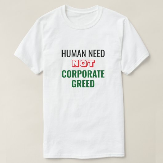 人間には欲企業のしくないTシャツ Tシャツ (デザイン正面)