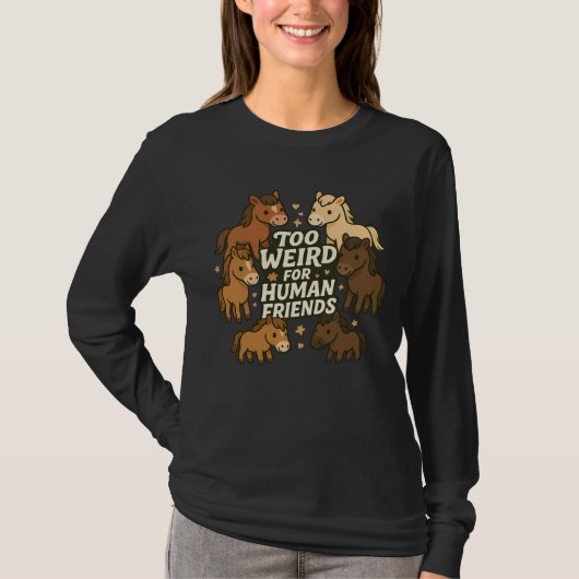 人間には馴染めない変人馬 Tシャツ (正面)