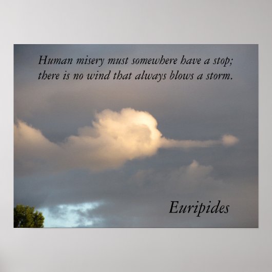 人間の不幸は終わりのエウリピデスを持たねばならない ポスター (正面)