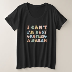 人間の妊娠忙しはできおもしろいない プラスサイズTシャツ