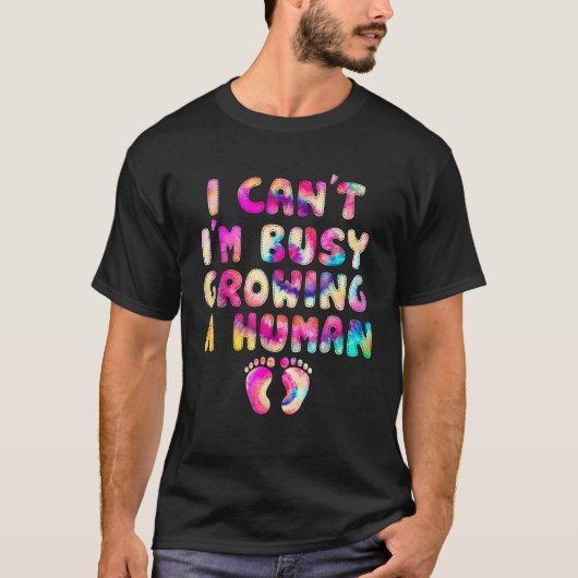人間の妊娠忙し者を育てることおもしろいができる Tシャツ (正面)