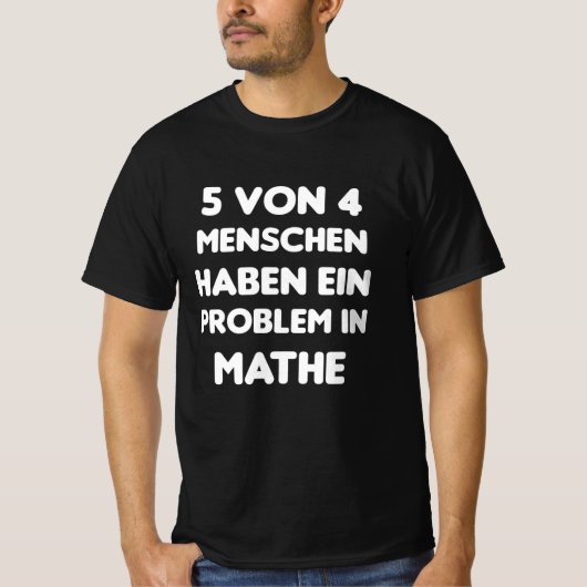 人間の数学おもしろいの問題おもしろい諺 Tシャツ (正面)