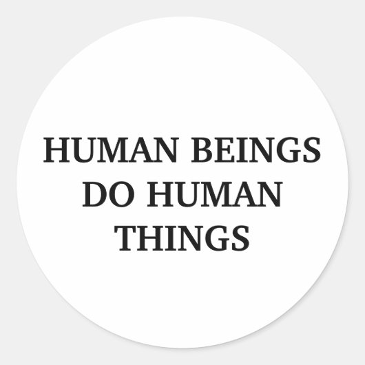 人間は人間のすることをする ラウンドシール (正面)