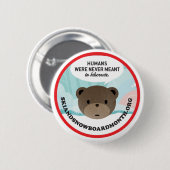 人間は冬眠するために決して意味されませんでした 缶バッジ (正面&裏面)