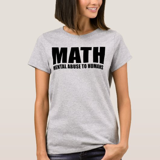 人間への数学の精神乱用 Tシャツ (正面)