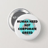 人間企業のではない貪欲を必要としないで下さい 缶バッジ (正面&裏面)