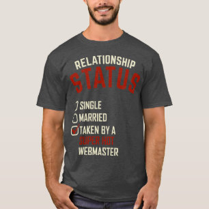 人間関係のステータスがホットWebmasterすごいによって取得される Tシャツ
