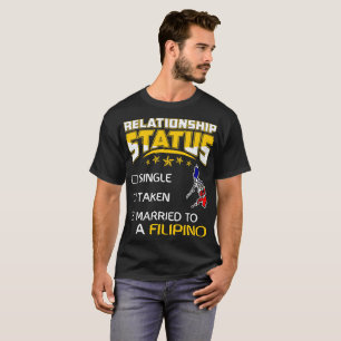 人間関係の状態の独身のな取られた結婚したなフィリピン人 Tシャツ