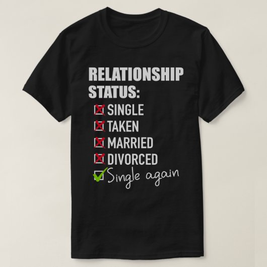 人間関係の状態チェックリ独身のスト Tシャツ (デザイン正面)