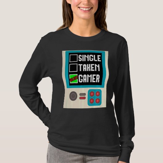 人間関係の状態独身の取得ゲーマーゲーム Tシャツ (正面)
