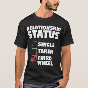 人間関係ステータス第3輪ユーおもしろいマ独身のー Tシャツ