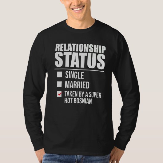 人間関係状態がホットボスニアプライドボスにより取得 Tシャツ (正面)