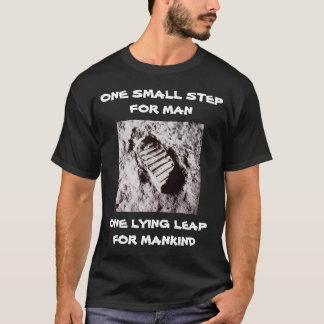人類にとっては一小さい歩み、人類にとっては嘘つきの大きな飛躍 Tシャツ