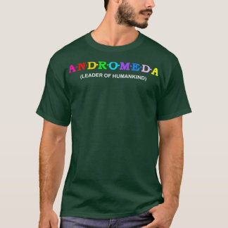 人類のアンドロメダ指導者 Tシャツ