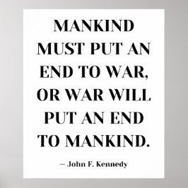 人類は戦争に終止符を打たなければならない – JFK ポスター